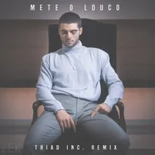 Mete o Louco Triad Inc. Remix