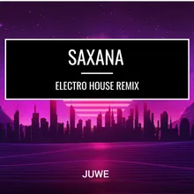 Saxana Electro House Remix