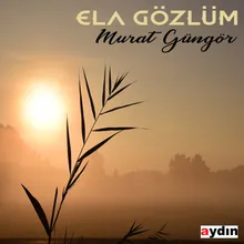 Ela Gözlüm