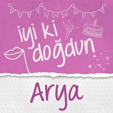 Doğum Günün Kutlu Olsun Arya