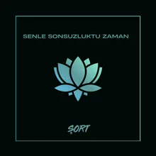 Senle Sonsuzluktu Zaman