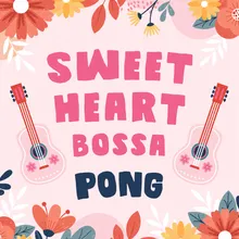 Sweetheart Bossa