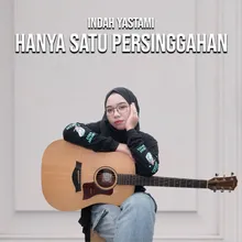 Hanya Satu Persinggahan