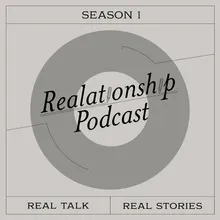 Real36 - Real Talk: Love, Sex, & Dating
