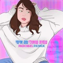 מה איתי Yinon Yahel Remix