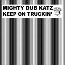 Keep On Truckin'-Nathan Detroit Rework