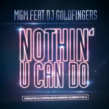 Nothin U Can Do-Radio Edit