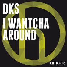 I Wantcha Around-Lookback Remix