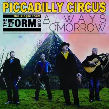 Piccadilly Circus-The Single from Always Tomorrow