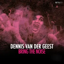 Bring the Noise-Dennis Van Der Geest & Kid De Luca's Deep Mix