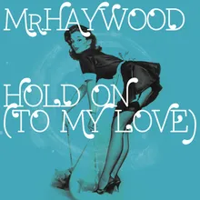 Hold On (To My Love)-2 Deep Mix