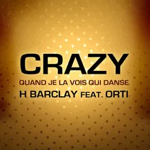 Crazy-Quand Je la vois qui danse