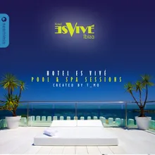 Hotel Es Vivé Ibiza Pool & Spa Sessions, Vol. 1-Continuous DJ Mix