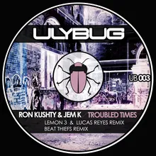 Troubled Times-Lemon 3 & Lucas Reyes Remix
