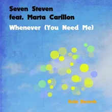 Whenever (You Need Me)-Extended Mix