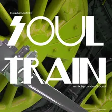 Soul Train-LondonGround Remix