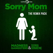 Sorry Mom-Oversize Remix