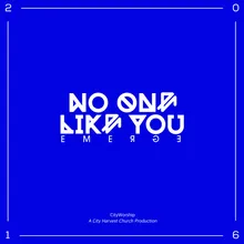 No One Like You