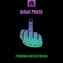 Fucking House Music-Tribal Mix