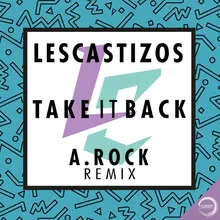 Take It Back-A.Rock Remix