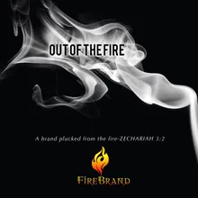 Out of the Fire