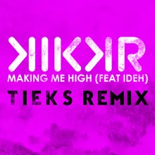 You're Makin' Me High-Tieks Extended Mix