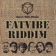FAT VIBE Riddim-Ragga Jungle Remix Version
