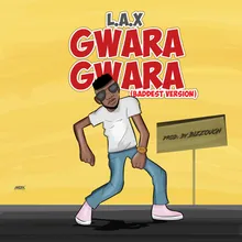 Gwara Gwara-Baddest Version