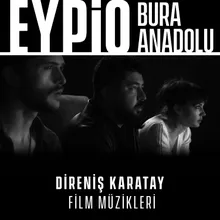 Bura Anadolu-Direniş Karatay Orijinal Film Müziği