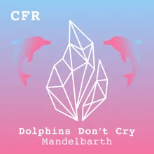 Dolphins Don' Cry-Extended Version