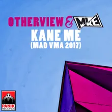 Kane Me-MAD VMA 2017