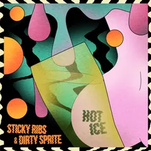 Sticky Ribs & Dirty Sprite