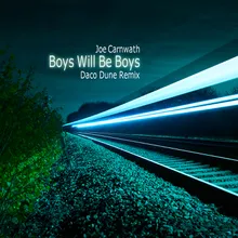 Boys Will Be Boys-Daco Dune Remix Extended Version