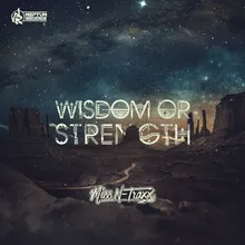 Wisdom or Strength-Radio Edit