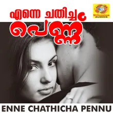 Enne Chathicha Pennu