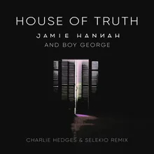 House of Truth-Charlie Hedges & Selekio the Truth Mix