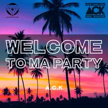 Welcome To Ma Party