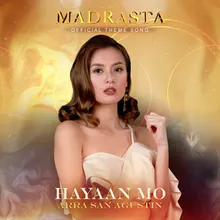 Hayaan Mo-Theme Song From "Madrasta"