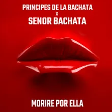 Morire por Ella-Bachata Version