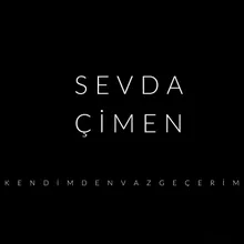 Kendimden Vazgeçerim