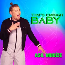 That's Enough Baby