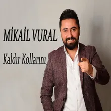 Kaldır Kollarını