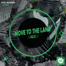 Move to the Land