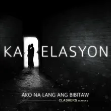 Ako Na Lang Ang Bibitaw-Theme From "Karelasyon"