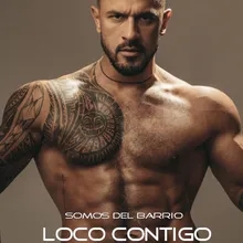 Loco Contigo-Reggaeton Version