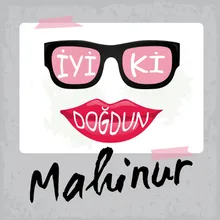 Doğum Günün Kutlu Olsun Mahinur