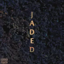 Jaded