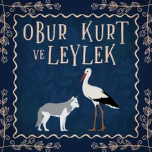 Obur Kurt ve Leylek