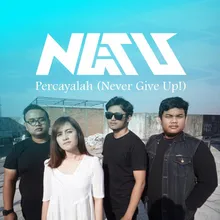 Percayalah (Never Give Up!)
