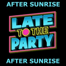 Late to the Party-Radio Mix